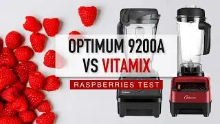 Optimum 9200A Vortex Blender vs Vitamix TNC - Raspberries Test