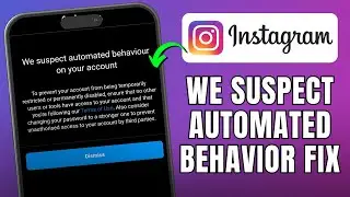 How to Fix We Suspect Automated Behavior on Your Account in Instagram
