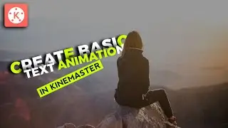 Create a Basic Text Animation in Kinemaster 🔥 | Kinemaster Tutorial
