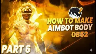 HOW TO MAKE AIMBOT BODY  OB52 🔥| HOW TO MAKE PANEL FOR FREE FIRE | NEW AIMBOT BODY METHOD #freefire