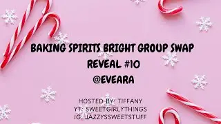 Baking Spirits Bright Group Swap Reveal #10 @EveAra