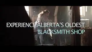 Lacombe Blacksmith Shop Museum Summer Promo