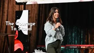 2025 Sisterhood Conference Session 2: The Courage To Stand I Pastor Carrie Bourne