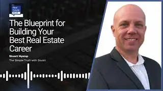 The Blueprint for Building Your Best Real Estate Career