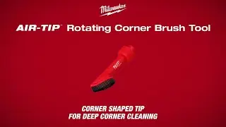 Milwaukee&reg; AIR-TIP&trade; Rotating Corner Brush Tool