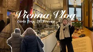 Vienna Vlog | 2025 Recap, Girlstrip, Freundschaften 🌟🪩
