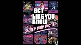 Fat Larry's Band - Act Like You Know (Sacred Mind Bootleg)