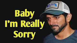 Baby I'm Really sorry 😞 Sad Fazza poetry video in English poem 