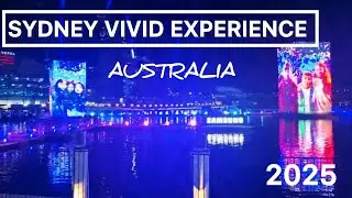 Sydney Vivid Experience 2025 | Vivid Light Show Sydney | Sydney Vivid, Australia 2025