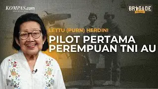 Herdini: Pilot Pertama Perempuan TNI AU dan Cintanya di Angkasa | Brigade Podcast