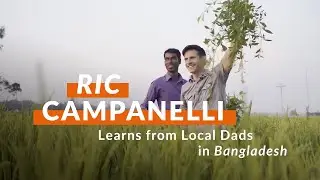 Rick Campanelli Learns from Local Dads in Bangladesh | World Vision Canada