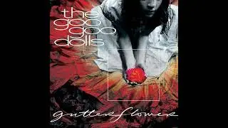 The Goo Goo Dolls   Here Is Gone &bull; 4K 432 Hz