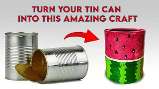 EASY TIN CAN REUSE IDEAS | DIY REUSE IDEAS