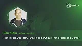 Ron Klein @ Node.TLV 24` | First In Fast Out &ndash; How I developed a queue that&rsquo;s faster and lighter
