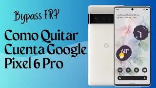 Como Quitarle La Cuenta Google Al pixel 6 pro Android 14
