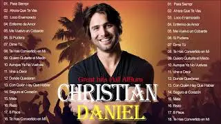 Christian Daniel Greatest Full Album 2021 - Las canciones m&aacute;s escuchadas en 2021