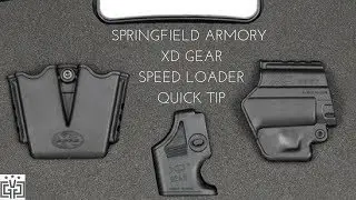 Springfield Armory XD GEAR - Speed Loader Quick Tip