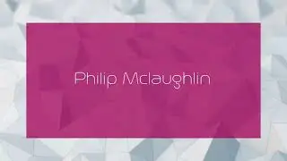 Philip Mclaughlin - appearance