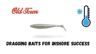 DRAGGING BAITS FOR INSHORE SUCCESS