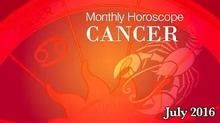 Cancer Monthly Horoscope For July 2016 | Prakash Astrologer