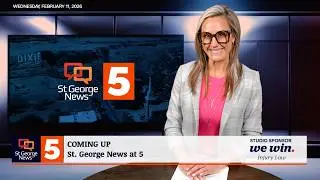 St. George News at 5: 2-11-2026