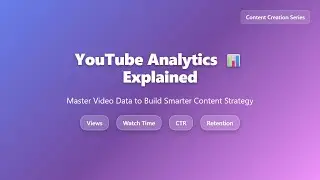 YouTube Analytics Explained: Master Your Video Data