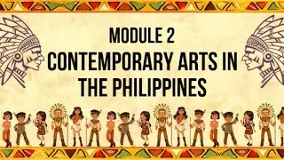 MODULE 2: CONTEMPORARY ARTS IN THE PHILIPPINES