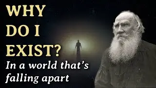 This PHILOSOPHER Solved The MEANING of LIFE | Leo Tolstoy&rsquo;s search for truth