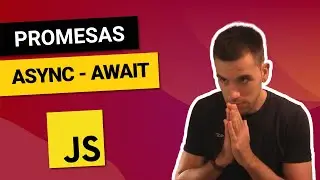 PROMESAS y ASYNC - AWAIT 😎 THEN ? ✅ CATCH?  ⛔ Curso de JAVASCRIPT desde CERO #16