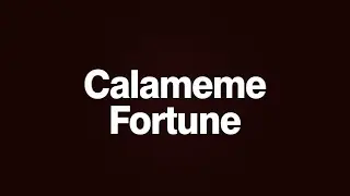 Calameme Fortune