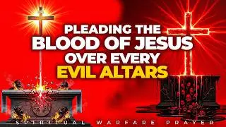 Blood Of Jesus Prayer That Sets You Free From Ancestral Curses And Evil Attacks