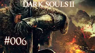 Der letzte Zwerg ⚔️ Dark Souls 2 🛡️ #006 [PS5] [Deutsch]