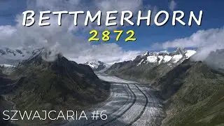 Bettmerhorn 2872 m | Aletschgletscher | SZWAJCARIA #6