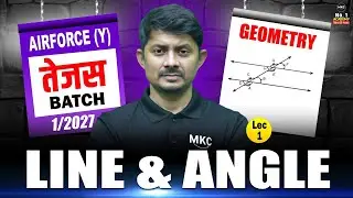Line & Angle (Geometry) | Airforce Group Y Maths | Tejas Batch 01/2027 | Lecture 03 #airforcemaths