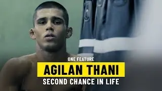 Agilan Thani's Second Chance | ONE Feature