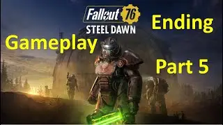 Fallout 76 Steel Dawn DLC Gameplay 5 Ending