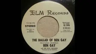Ben Gay & The Silly Savages * The Ballad of Ben Gay   HQ
