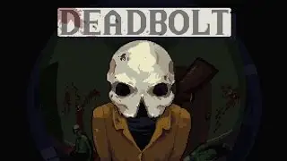 Deadbolt как легко пройти ibzan за 10 минут
