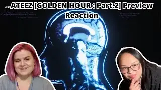 Two Baby Atiny first time watching ATEEZ(에이티즈) - [GOLDEN HOUR : Part.2] Preview  | Reaction