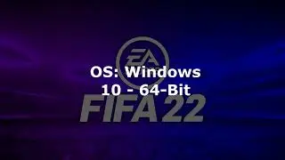 FIFA 22 System Requirements - Minimum & Recommended System Requirements (PC)