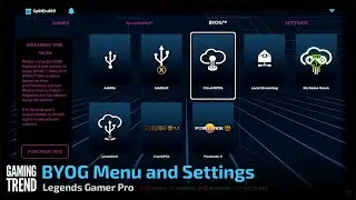BYOG Menu and Settings - Legends Gamer Pro [Gaming Trend]