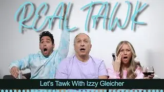 Let's Tawk with Izzy Gleicher