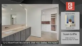 1212 Riverfront Boulevard, Unit 102, Dallas, TX 75207