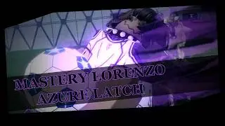 AZURE LATCH | MASTERY DON LORENZO MEGA GUIDE!