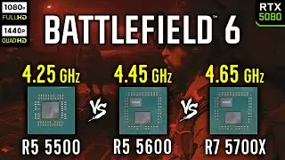 Ryzen 5 5500 vs Ryzen 5 5600 vs Ryzen 7 5700X in Battlefield 6 | RTX 5080 [ 1080p, 1440p ]