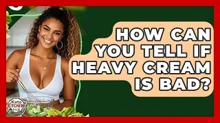 How Can You Tell If Heavy Cream Is Bad? - Keto Kitchen HQ