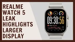 Realme Watch 5 leak highlights larger display and longer battery life