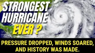 Strongest Hurricanes in History Ranked by Pressure and Wind! | Most Viral Today