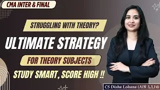 Struggling with Theory? Ultimate Strategy for Theory Subjects | CS Disha Lohana | Commerce Educators