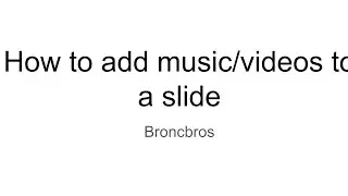 How to add videos/music to google slides